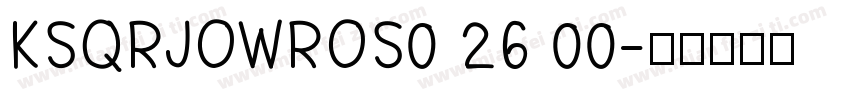KSQRJOWROS0 26 00字体转换